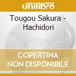 Tougou Sakura - Hachidori cd