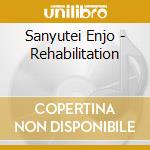 Sanyutei Enjo - Rehabilitation cd