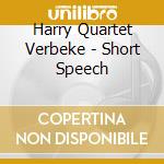 Harry Quartet Verbeke - Short Speech cd