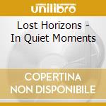 Lost Horizons - In Quiet Moments cd