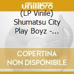 (LP Vinile) Shumatsu City Play Boyz - She Is Alien (2 Lp) vinile