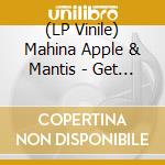 (LP Vinile) Mahina Apple & Mantis - Get Fanny/Ai Wo Okurou - Grooveman Spot Remix' vinile
