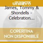 James, Tommy & Shondells - Celebration -.. -Box Set- (6 Cd) cd