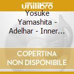 Yosuke Yamashita - Adelhar - Inner Space cd musicale