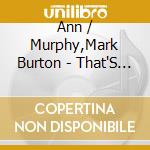 Ann / Murphy,Mark Burton - That'S All cd