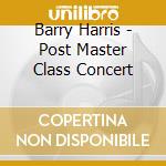 Barry Harris - Post Master Class Concert cd