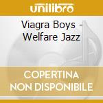 Viagra Boys - Welfare Jazz cd