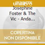 Josephine Foster & The Vic - Anda Jaleo cd