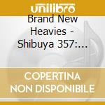 Brand New Heavies - Shibuya 357: Live In Tokyo 1992 cd