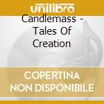 Candlemass - Tales Of Creation cd