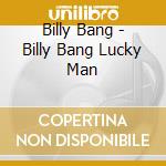 Billy Bang - Billy Bang Lucky Man cd