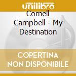 Cornell Campbell - My Destination cd