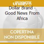 Dollar Brand - Good News From Africa cd