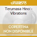 Terumasa Hino - Vibrations cd