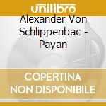 Alexander Von Schlippenbac - Payan cd