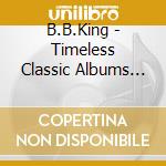 B.B.King - Timeless Classic Albums (5 Cd) cd
