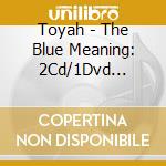 Toyah - The Blue Meaning: 2Cd/1Dvd Deluxe Digipak (3 Cd) cd
