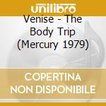 Venise - The Body Trip (Mercury 1979) cd