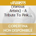 (Various Artists) - A Tribute To Pink Floyd - Wish You Were Here cd