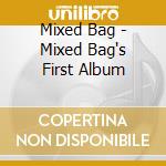 Mixed Bag - Mixed Bag's First Album cd