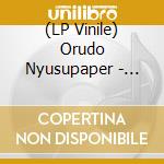 (LP Vinile) Orudo Nyusupaper - Nice To Meet You Tokyo/Otoganaridas Type A vinile