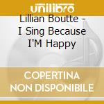 Lillian Boutte - I Sing Because I'M Happy cd