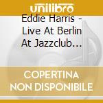 Eddie Harris - Live At Berlin At Jazzclub Quasimodo cd