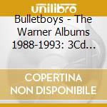 Bulletboys - The Warner Albums 1988-1993: 3Cd Remastered Capacity Wallet (3 Cd) cd