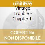Vintage Trouble - Chapter Ii cd