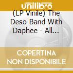 (LP Vinile) The Deso Band With Daphee - All Night vinile