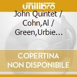 John Quintet / Cohn,Al / Green,Urbie Bunch - John'S Bunch cd