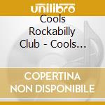 Cools Rockabilly Club - Cools Rockabilly Club cd