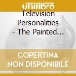 Television Personalities - The Painted Word cd