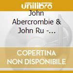 John Abercrombie & John Ru - Topics cd