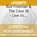 Bud Freeman & The Cees Sli - Live In Haarlem cd