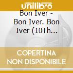 Bon Iver - Bon Iver. Bon Iver (10Th Anniversary Edition) cd