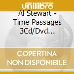 Al Stewart - Time Passages 3Cd/Dvd Limited Deluxe Edition Box Set cd