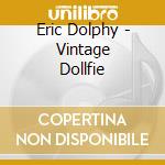 Eric Dolphy - Vintage Dollfie cd