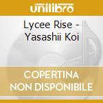 Lycee Rise - Yasashii Koi cd