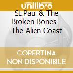 St.Paul & The Broken Bones - The Alien Coast cd