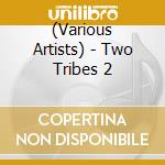 (Various Artists) - Two Tribes 2 cd