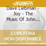 Dave Liebman - Joy - The Music Of John Coltrane cd