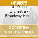 101 Strings Orchestra - Broadway Hits Volume 3 cd