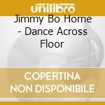 Jimmy Bo Horne - Dance Across Floor cd