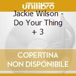 Jackie Wilson - Do Your Thing + 3 cd
