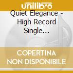 Quiet Elegance - High Record Single Collection cd