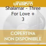 Shalamar - Three For Love + 3 cd