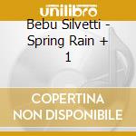 Bebu Silvetti - Spring Rain + 1 cd