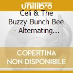 Celi & The Buzzy Bunch Bee - Alternating Current cd