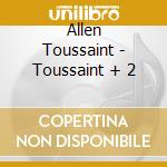 Allen Toussaint - Toussaint + 2 cd